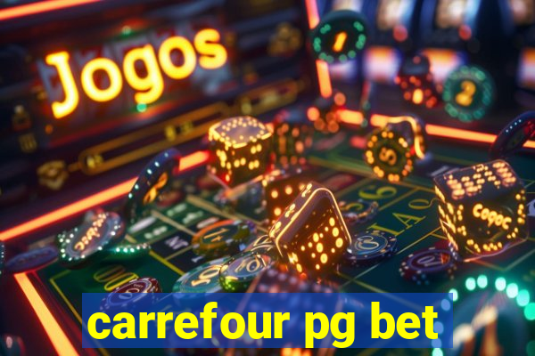 carrefour pg bet